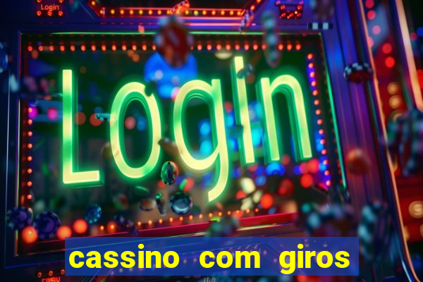 cassino com giros gratis sem deposito